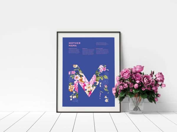 John Miller - Poster design for Mother Mama by BA Graphic Communication student John Miller. A blue poster with a large floral M, with pink body copy above. The poster is framed and photographed on a white floor next to a bunch of pink flowers.